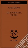 La sconfitta di Dio. E-book. Formato EPUB ebook