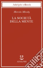 La società della mente. E-book. Formato EPUB ebook