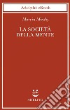 La società della mente. E-book. Formato EPUB ebook