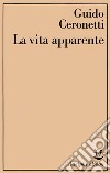 La vita apparente. E-book. Formato EPUB ebook