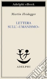 Lettera sull’«umanismo». E-book. Formato EPUB ebook