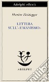 Lettera sull’«umanismo». E-book. Formato EPUB ebook