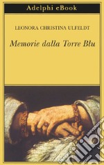 Memorie dalla Torre Blu. E-book. Formato EPUB ebook