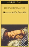 Memorie dalla Torre Blu. E-book. Formato EPUB ebook