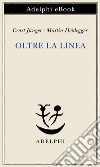 Oltre la linea. E-book. Formato EPUB ebook