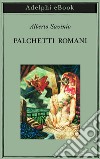 Palchetti romani. E-book. Formato EPUB ebook di Alberto Savinio