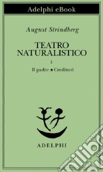 Teatro naturalistico, I. E-book. Formato EPUB ebook