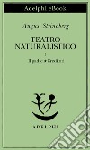 Teatro naturalistico, I. E-book. Formato EPUB ebook