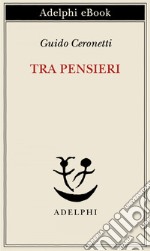 Tra pensieri. E-book. Formato EPUB ebook