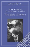 Triangolo di lettere. E-book. Formato EPUB ebook di Friedrich Nietzsche