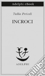 Incroci. E-book. Formato EPUB ebook