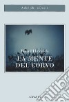 La mente del corvo: Ricerche e avventure con gli uccelli-lupo. E-book. Formato EPUB ebook