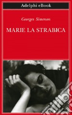 Marie la strabica. E-book. Formato EPUB ebook