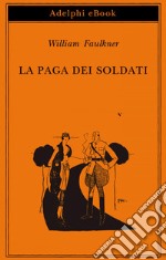 La paga dei soldati. E-book. Formato EPUB ebook