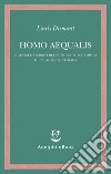 Homo aequalis: I. Genesi e trionfo dell’ideologia economica II. L’ideologia tedesca. E-book. Formato EPUB ebook di Louis Dumont