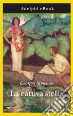 La cattiva stella. E-book. Formato EPUB ebook