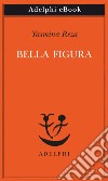 Bella figura. E-book. Formato EPUB ebook