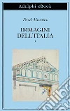 Immagini dell’Italia: volume primo. E-book. Formato EPUB ebook di Pavel Muratov