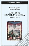 Archivio e camera oscura: Carteggio 1932-1940. E-book. Formato EPUB ebook