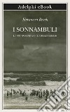 I sonnambuli: I. 1888 • Pasenow o il romanticismo. E-book. Formato EPUB ebook