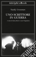 Uno scrittore in guerra. E-book. Formato EPUB ebook