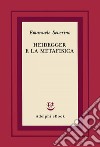 Heidegger e la metafisica. E-book. Formato EPUB ebook