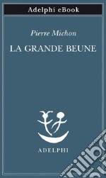 La Grande Beune. E-book. Formato EPUB