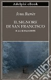 Il signore di San Francisco: e altri racconti. E-book. Formato EPUB ebook