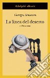 La linea del deserto: e altri racconti. E-book. Formato EPUB ebook