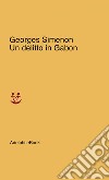 Un delitto in Gabon. E-book. Formato EPUB ebook