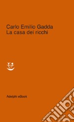 La casa dei ricchi. E-book. Formato EPUB ebook