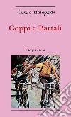 Coppi e Bartali. E-book. Formato EPUB ebook