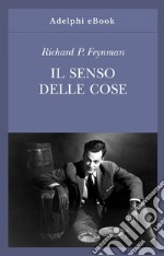 Il senso delle cose. E-book. Formato EPUB ebook