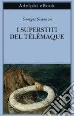 I superstiti del Télémaque. E-book. Formato EPUB ebook