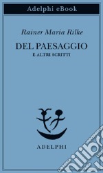 Del paesaggio: e altri scritti. E-book. Formato EPUB ebook