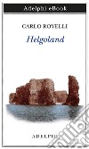 Helgoland. E-book. Formato EPUB ebook