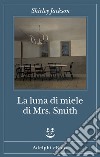 La luna di miele di Mrs. Smith. E-book. Formato EPUB ebook