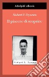 Il piacere di scoprire. E-book. Formato EPUB ebook di Richard P. Feynman