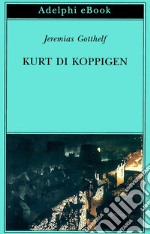 Kurt di Koppigen. E-book. Formato EPUB ebook