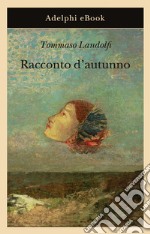 Racconto d’autunno. E-book. Formato EPUB ebook