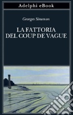 La fattoria del Coup de Vague. E-book. Formato EPUB