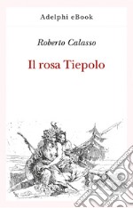 Il rosa Tiepolo. E-book. Formato EPUB
