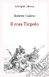 Il rosa Tiepolo. E-book. Formato EPUB ebook