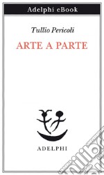 Arte a parte. E-book. Formato EPUB ebook