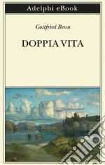 Doppia vita: Due autoritratti. E-book. Formato EPUB ebook