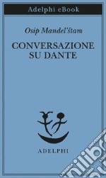 Conversazione su Dante. E-book. Formato EPUB