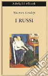 I russi. E-book. Formato EPUB ebook