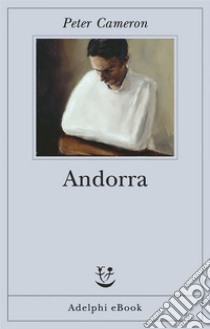 Andorra. E-book. Formato EPUB ebook di Peter Cameron