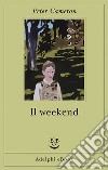 Il weekend. E-book. Formato EPUB ebook di Peter Cameron