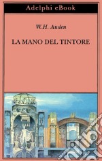 La mano del tintore. E-book. Formato EPUB ebook